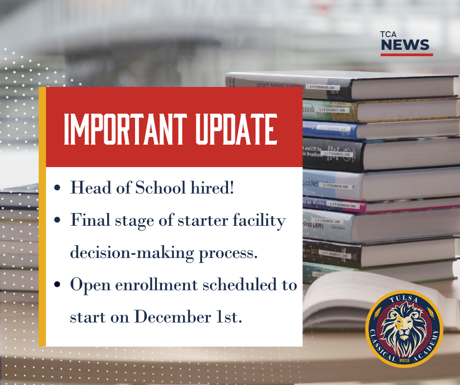 Important update! HEad of school hired. Final stage of starter facility decision-making process, open enrollment scheduled to start on December 1st